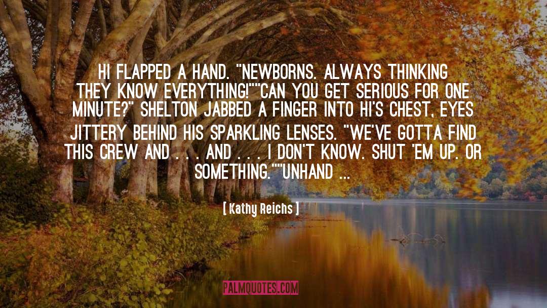 Lasean Shelton quotes by Kathy Reichs