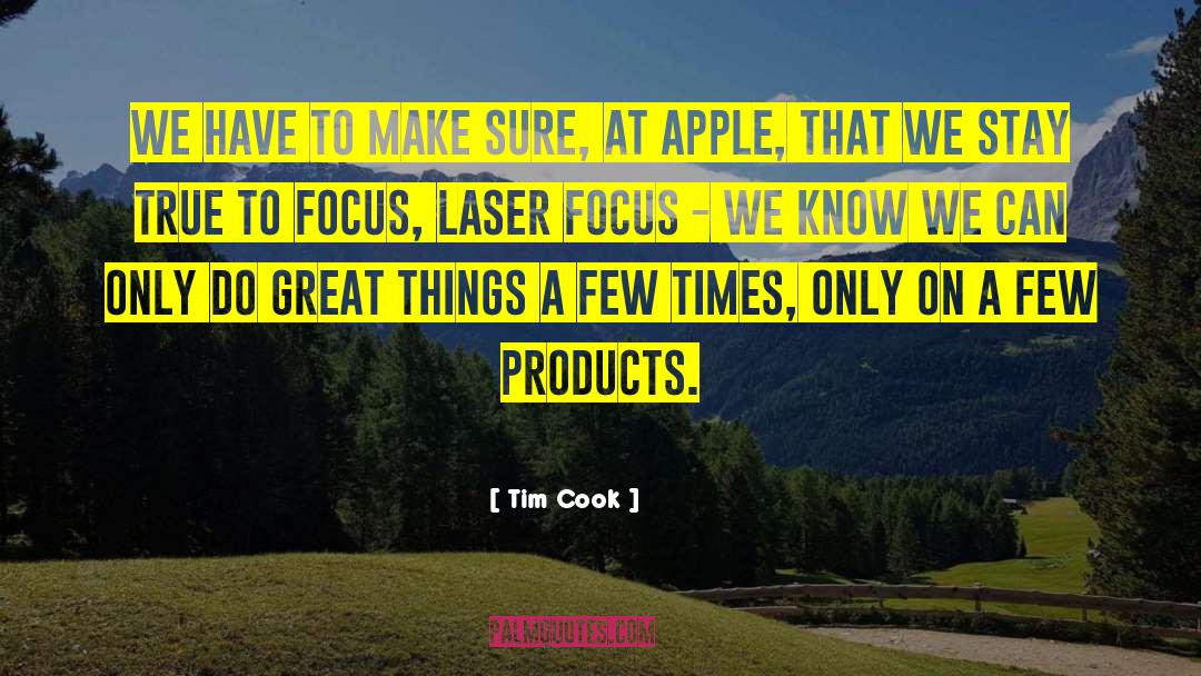 Laser quotes by Tim Cook