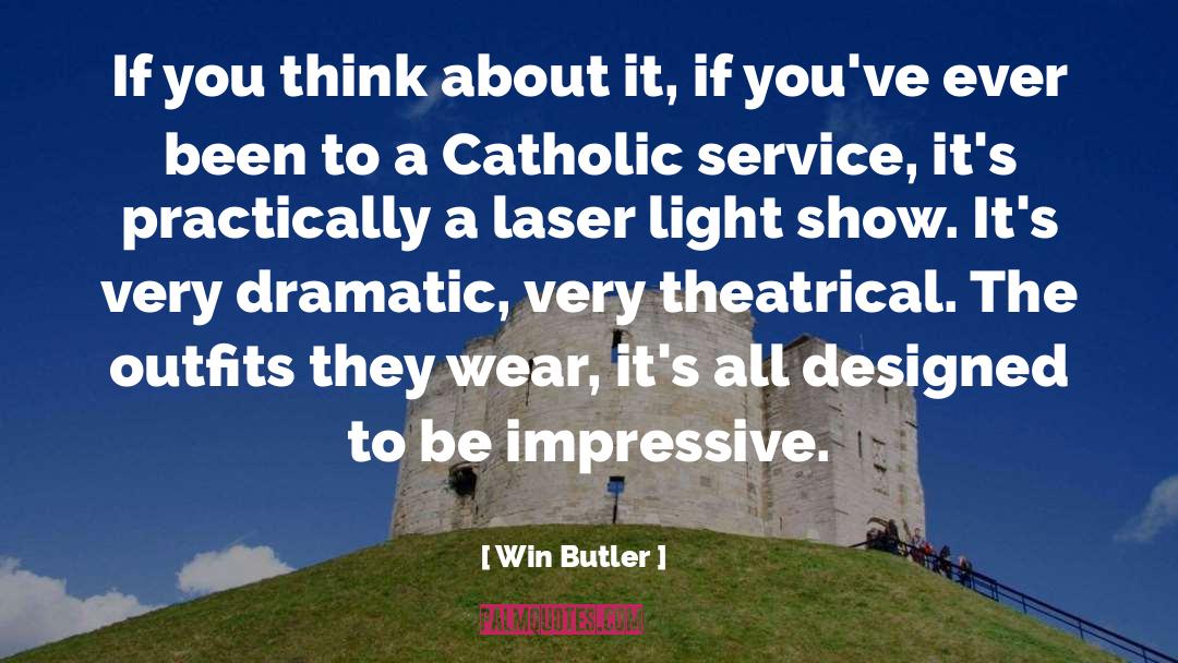 Laser quotes by Win Butler