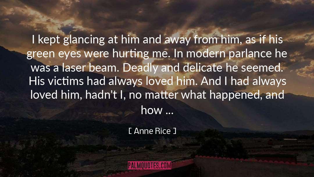 Laser quotes by Anne Rice
