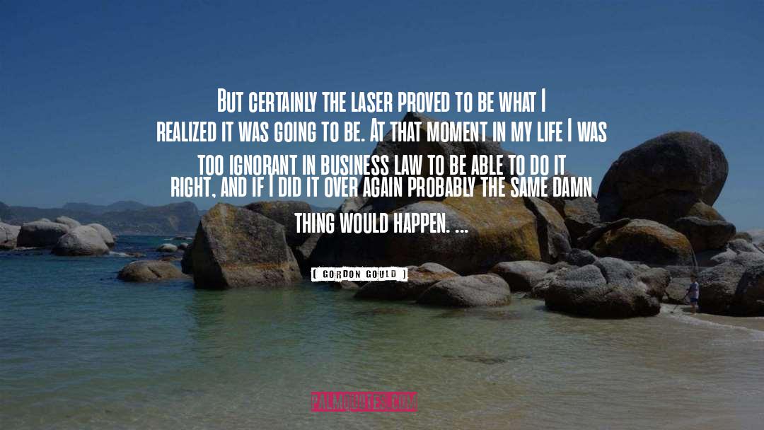 Lasers quotes by Gordon Gould