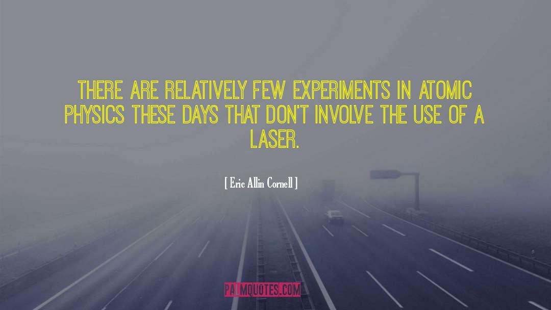 Lasers quotes by Eric Allin Cornell