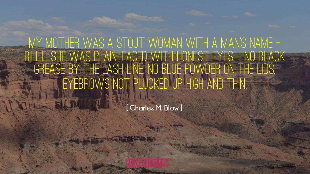 Lash quotes by Charles M. Blow