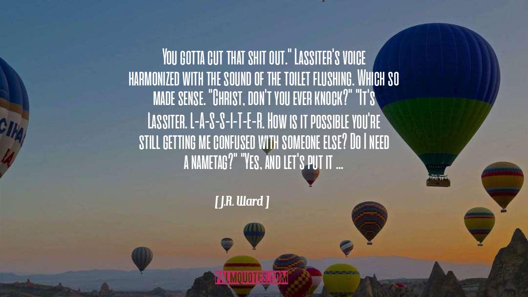 Lassiter quotes by J.R. Ward