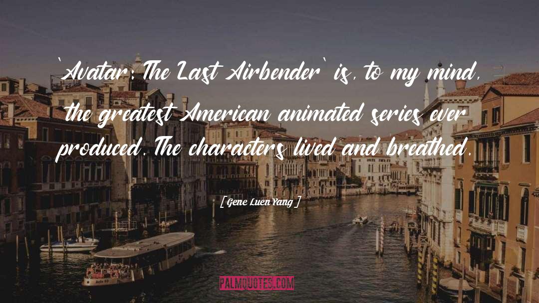 Last Airbender quotes by Gene Luen Yang