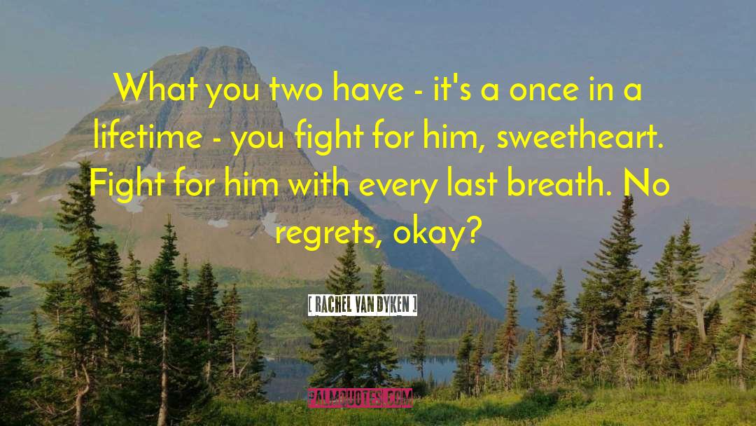 Last Breath quotes by Rachel Van Dyken