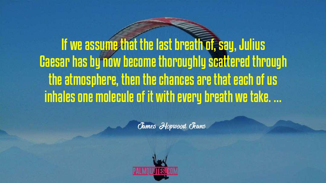 Last Breath quotes by James Hopwood Jeans
