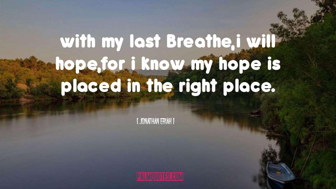 Last Breathe quotes by Jonathan Eriah
