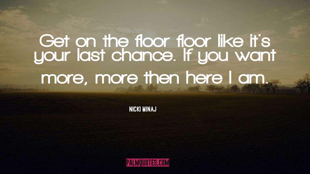 Last Chance quotes by Nicki Minaj
