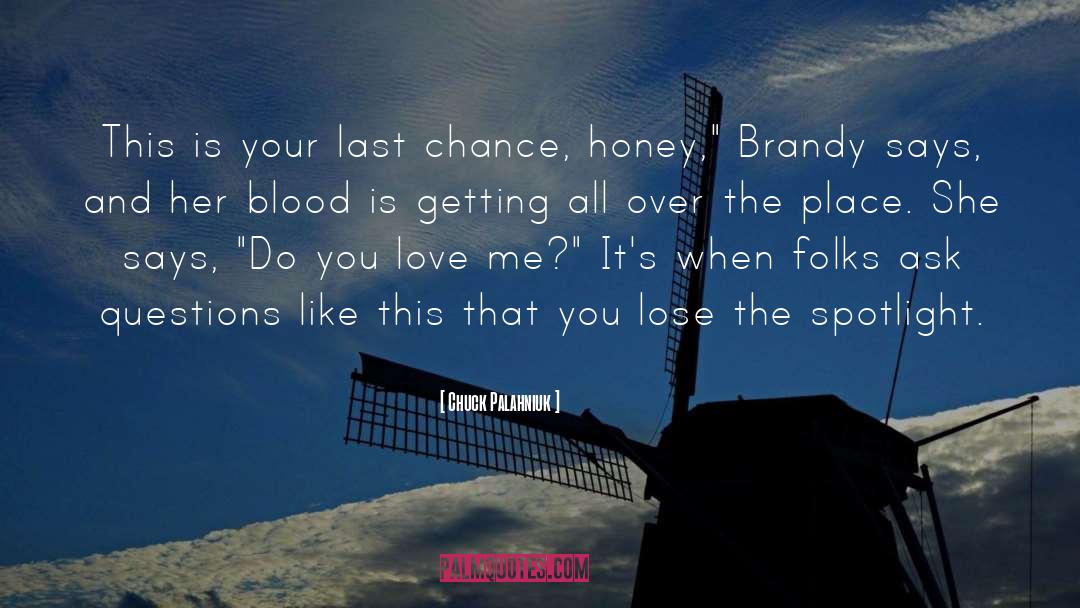 Last Chance quotes by Chuck Palahniuk