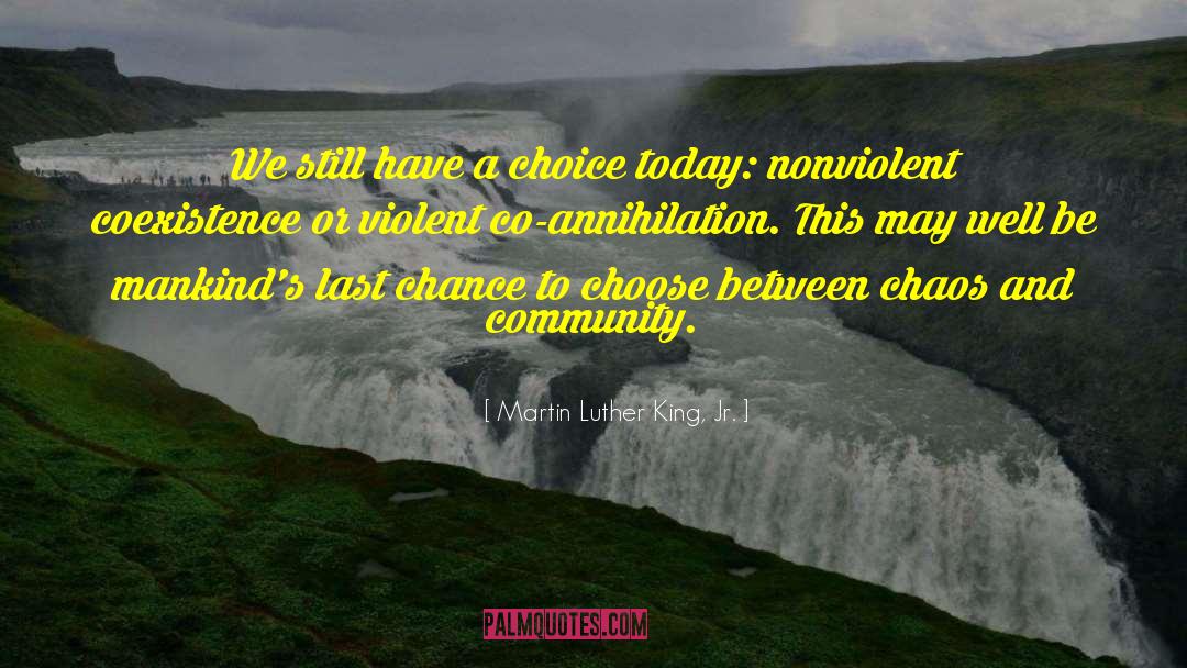 Last Chance quotes by Martin Luther King, Jr.