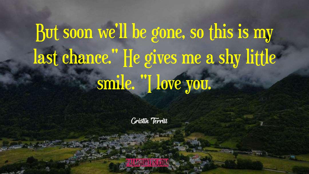 Last Chance quotes by Cristin Terrill