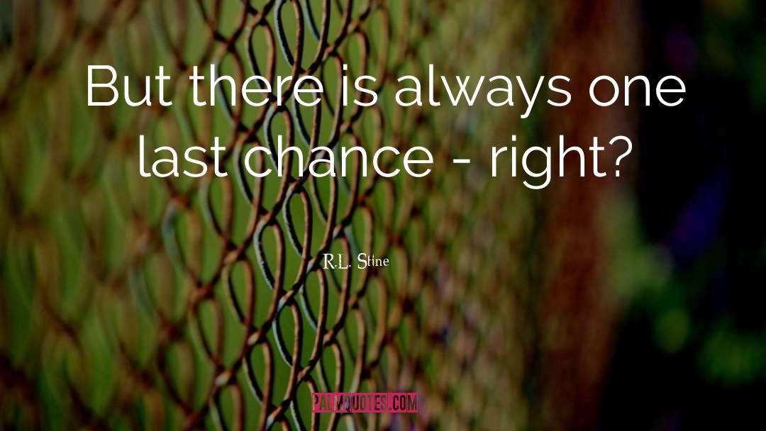 Last Chance quotes by R.L. Stine