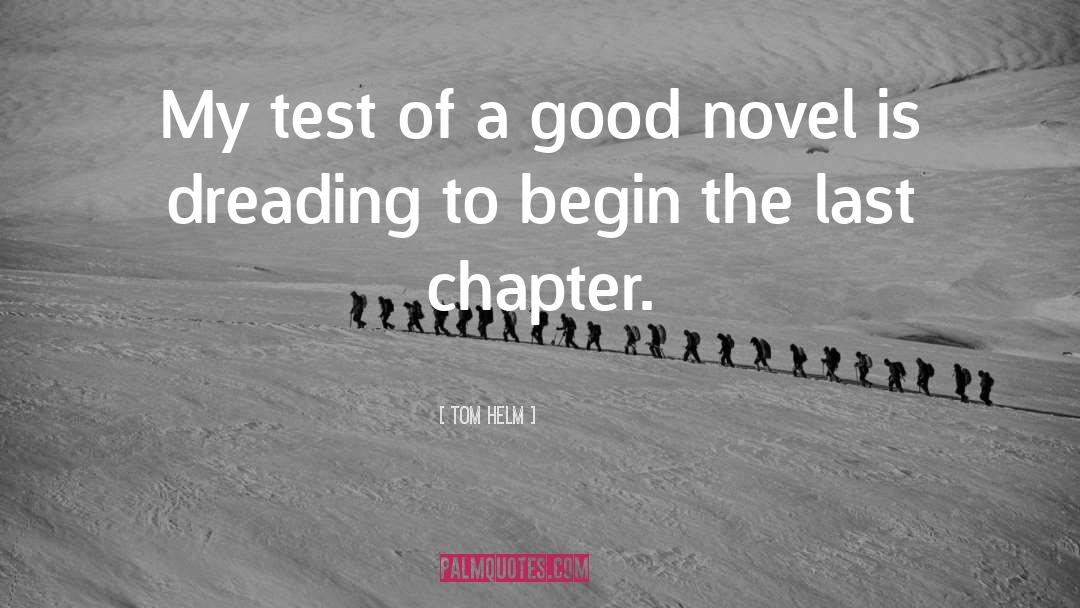 Last Chapter quotes by Tom Helm