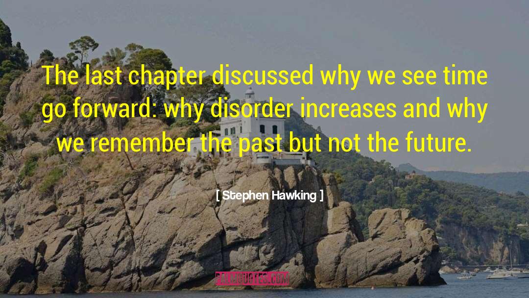 Last Chapter quotes by Stephen Hawking