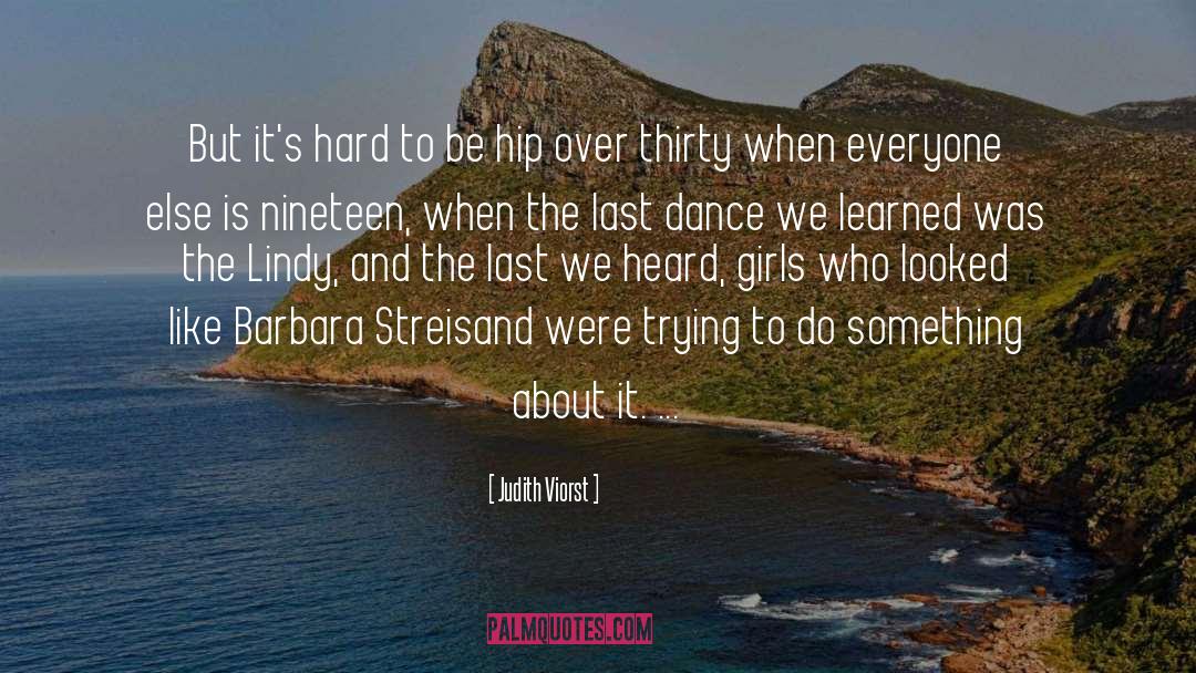 Last Dance quotes by Judith Viorst