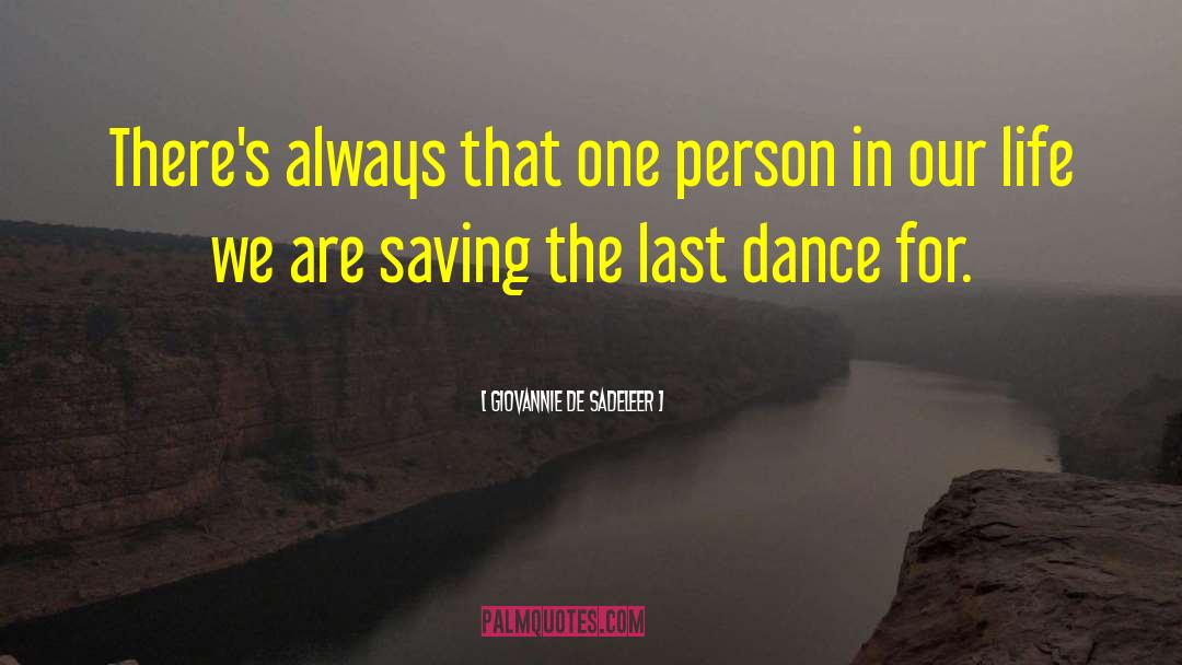 Last Dance quotes by Giovannie De Sadeleer