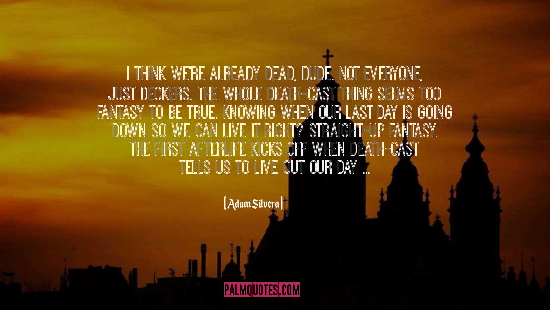 Last Day quotes by Adam Silvera