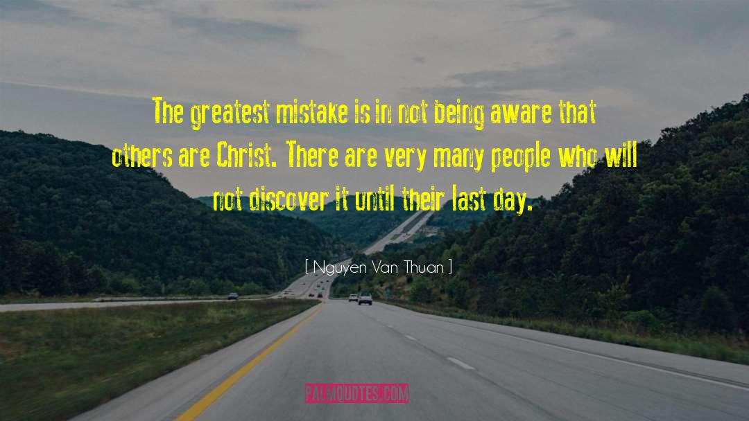 Last Day quotes by Nguyen Van Thuan