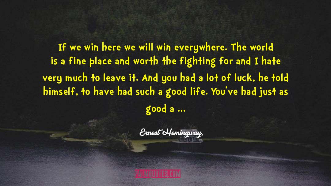 Last Days quotes by Ernest Hemingway,