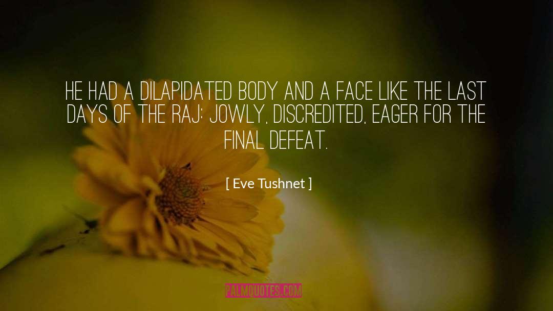 Last Days quotes by Eve Tushnet