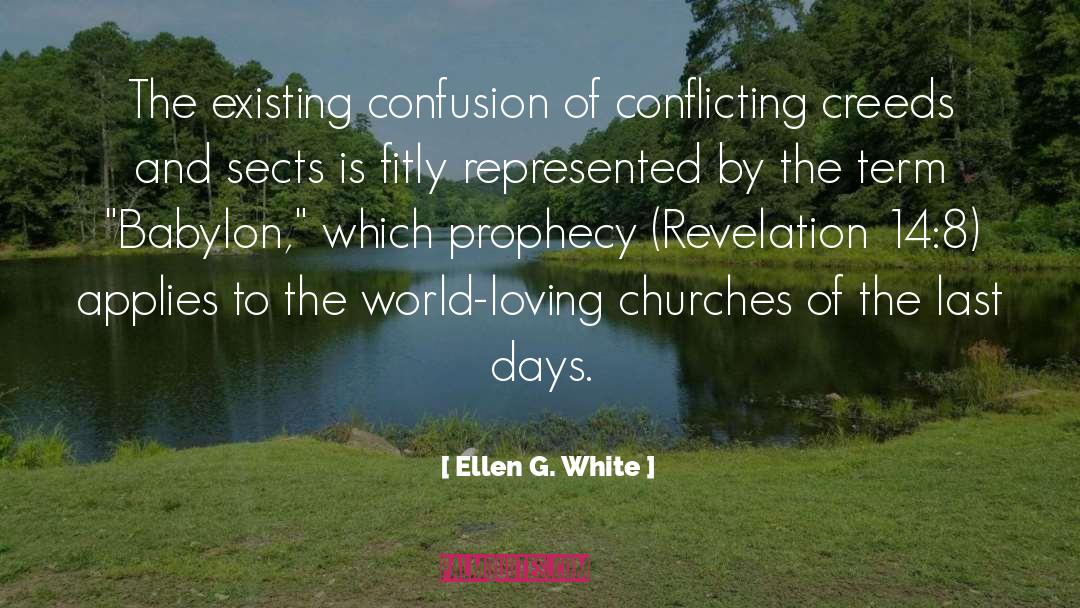 Last Days quotes by Ellen G. White