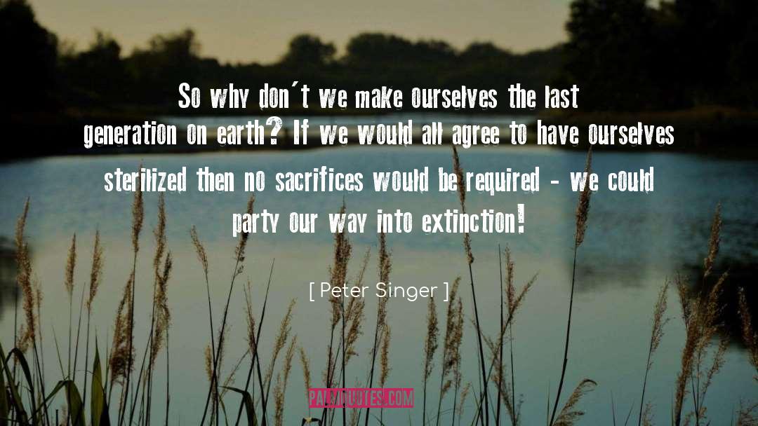 Last Generation quotes by Peter Singer