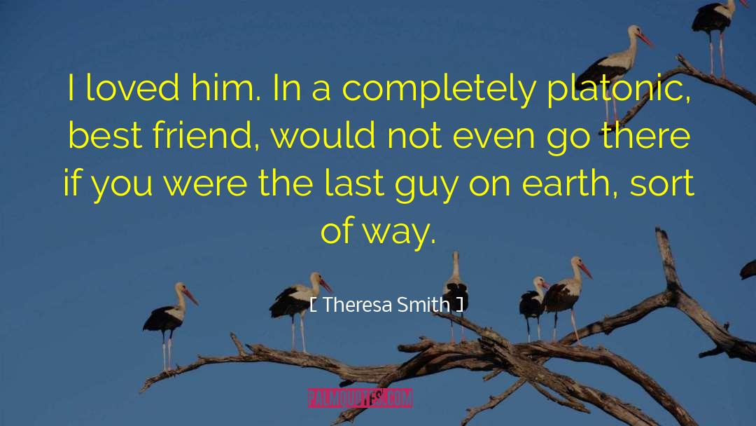 Last Goodbye quotes by Theresa Smith
