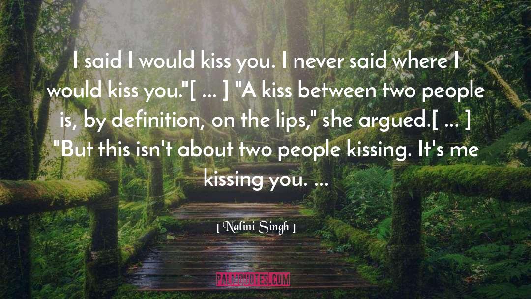 Last Kiss quotes by Nalini Singh