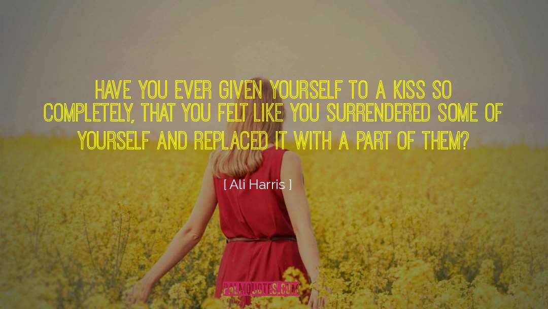 Last Kiss quotes by Ali Harris