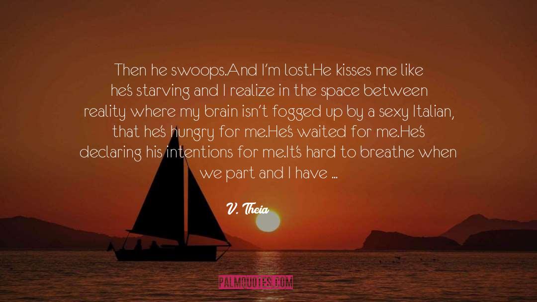 Last Kiss quotes by V. Theia