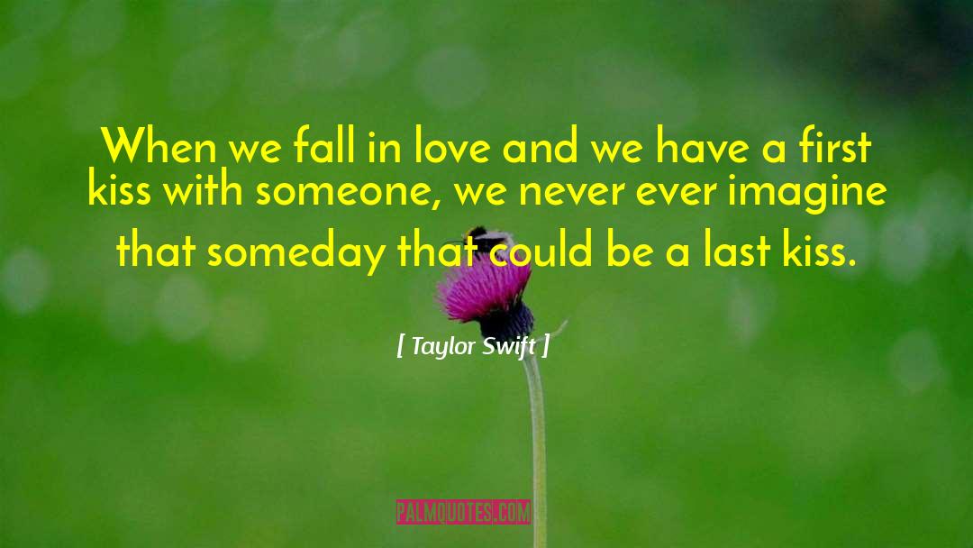 Last Kiss quotes by Taylor Swift