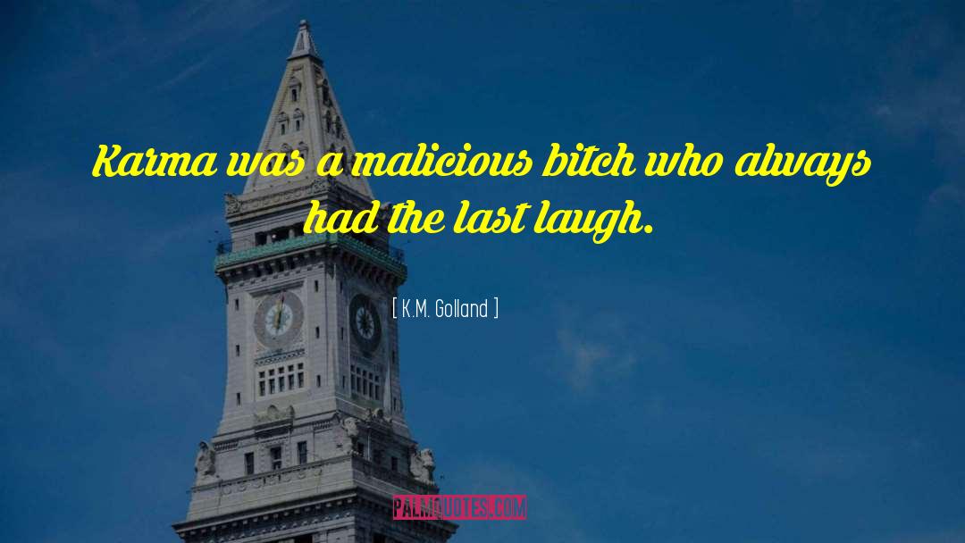 Last Laugh quotes by K.M. Golland