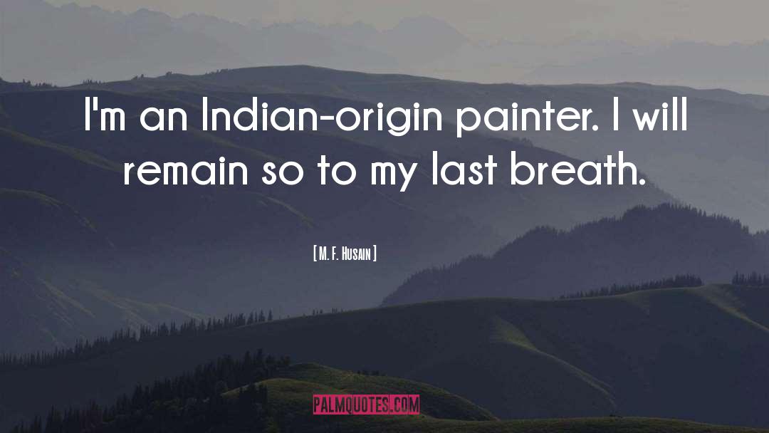 Last Laugh quotes by M. F. Husain