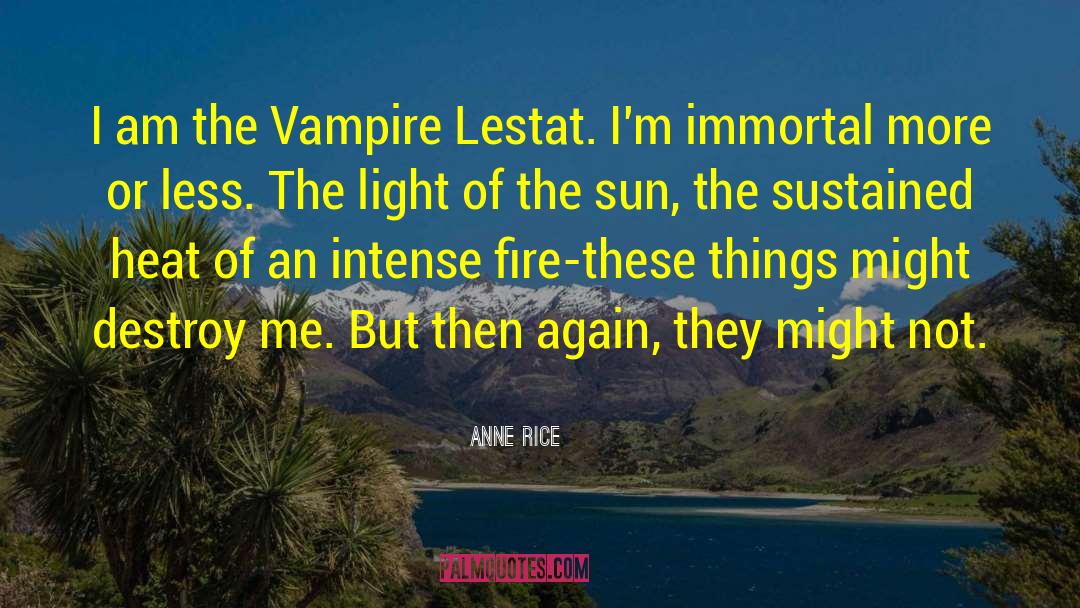 Last Light Of The Sun quotes by Anne Rice