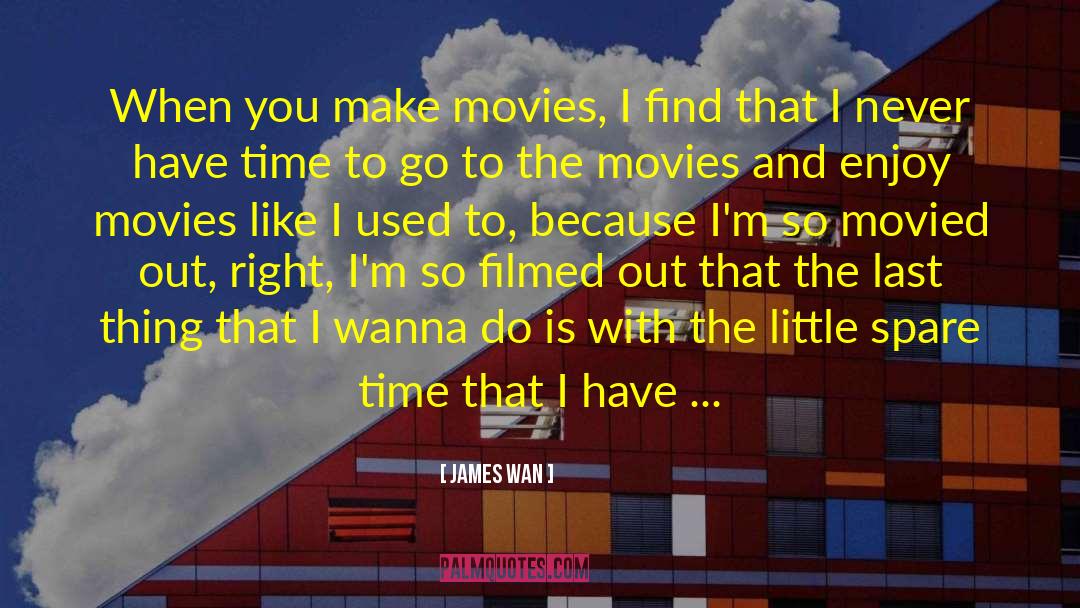 Last Line quotes by James Wan