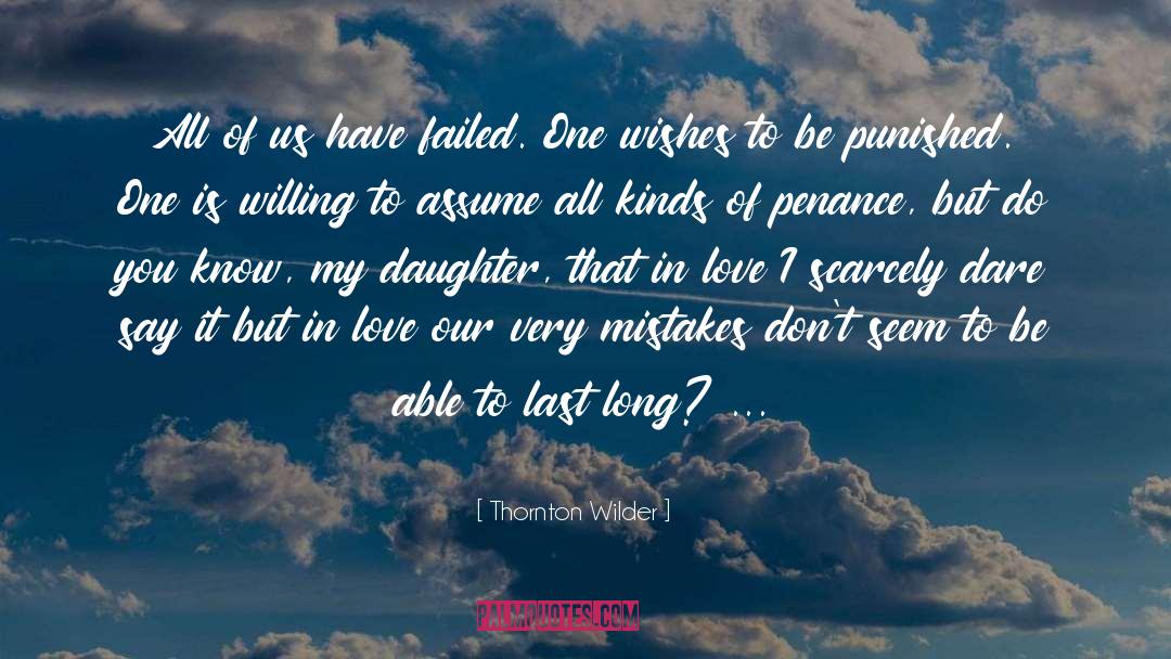 Last Long quotes by Thornton Wilder