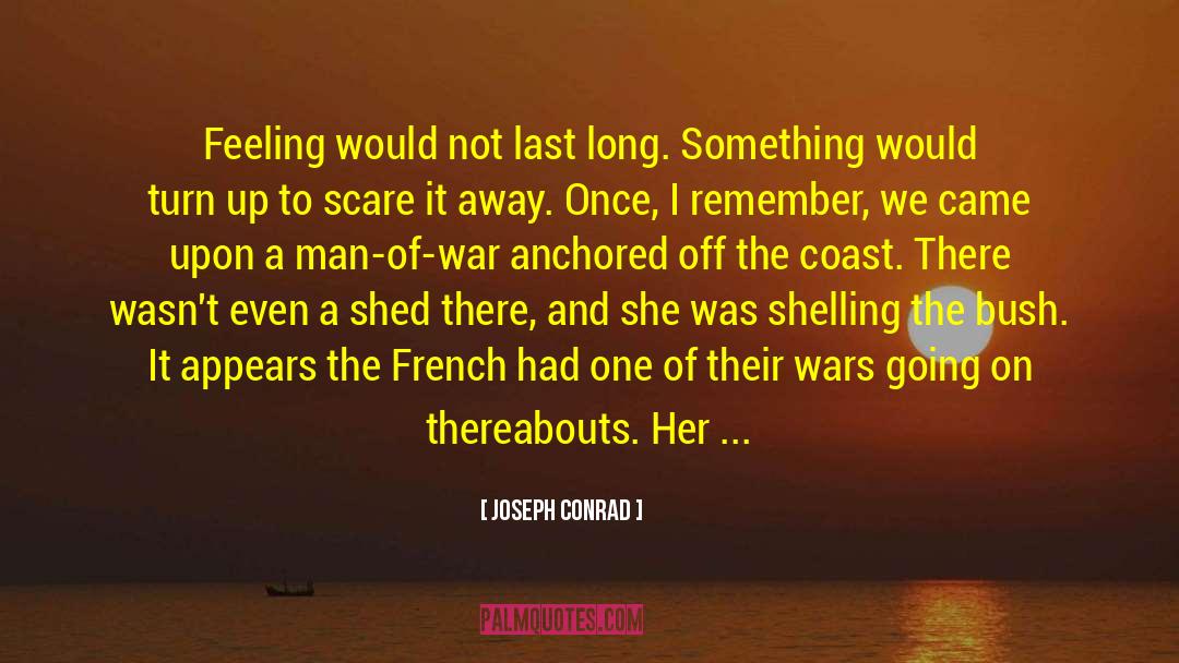 Last Long quotes by Joseph Conrad