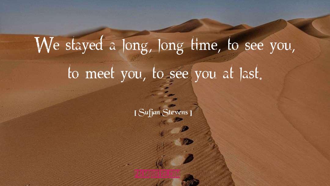 Last Long quotes by Sufjan Stevens