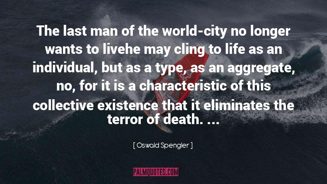 Last Man quotes by Oswald Spengler