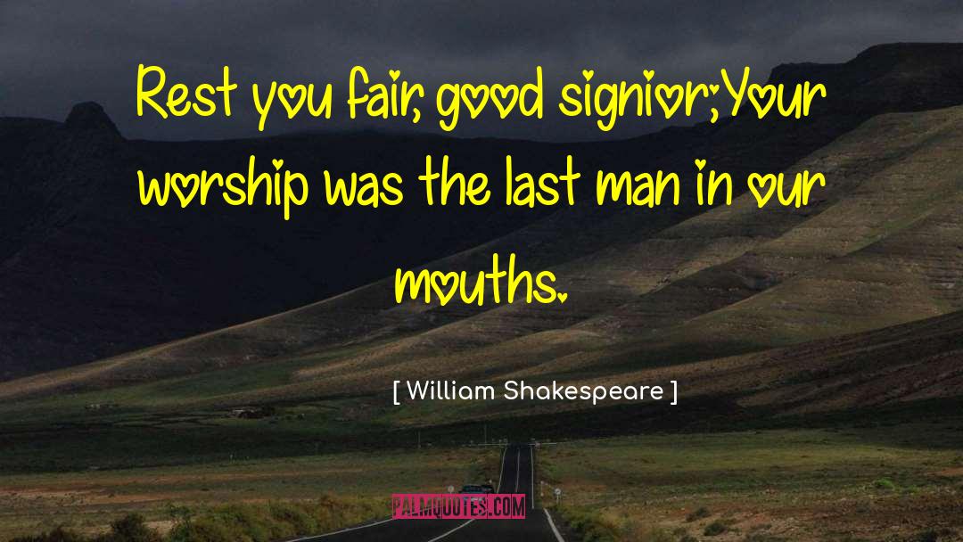 Last Man quotes by William Shakespeare