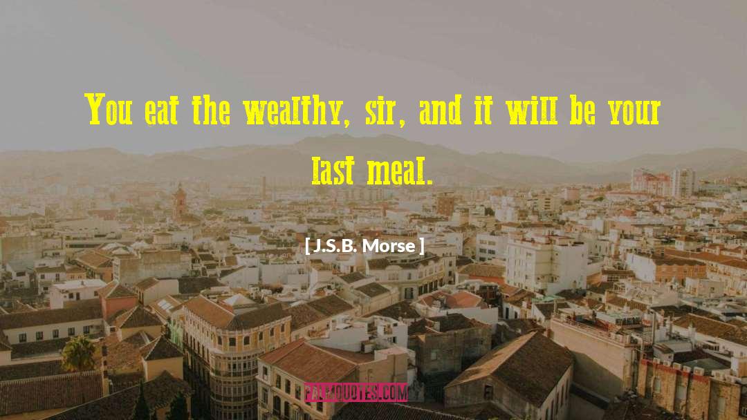 Last Meal quotes by J.S.B. Morse