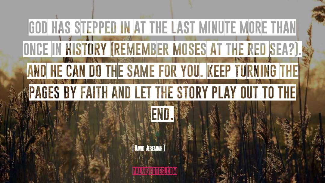 Last Minute quotes by David Jeremiah
