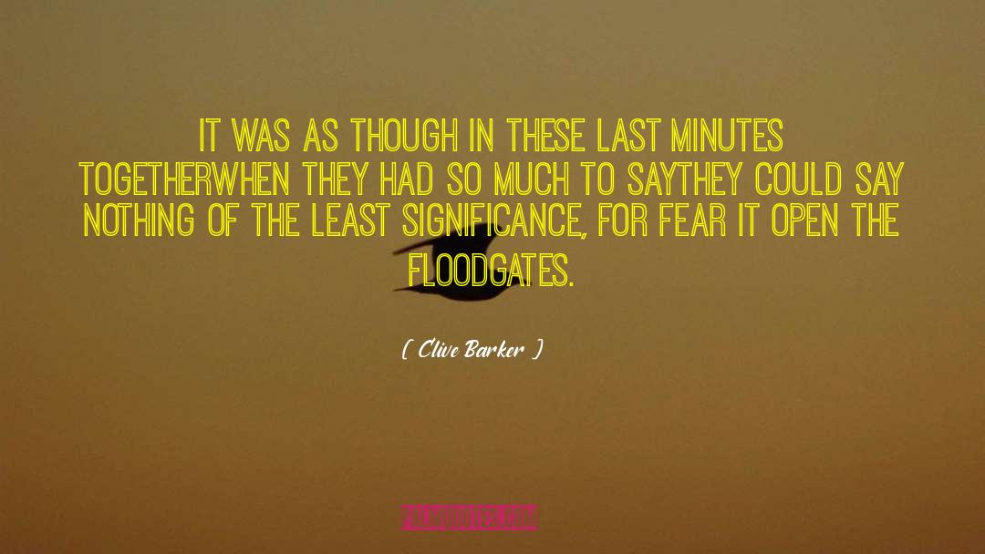 Last Minute quotes by Clive Barker