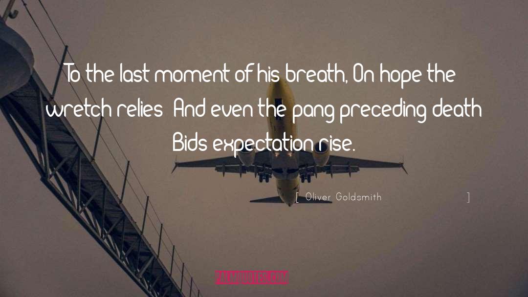 Last Moment quotes by Oliver Goldsmith