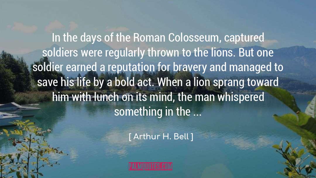 Last Moment quotes by Arthur H. Bell