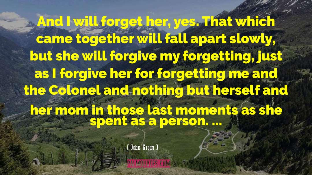 Last Moments quotes by John Green