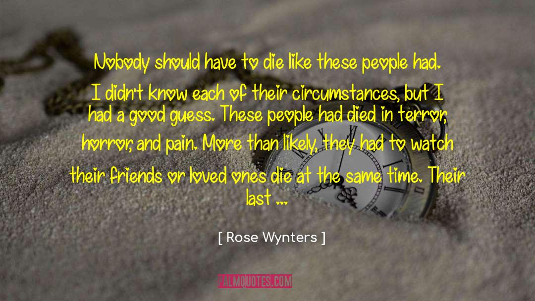 Last Moments quotes by Rose Wynters