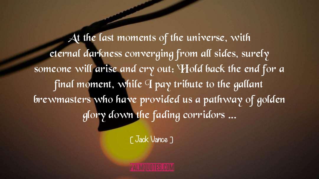 Last Moments quotes by Jack Vance