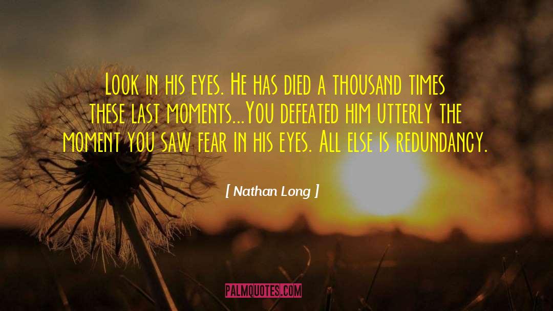 Last Moments quotes by Nathan Long